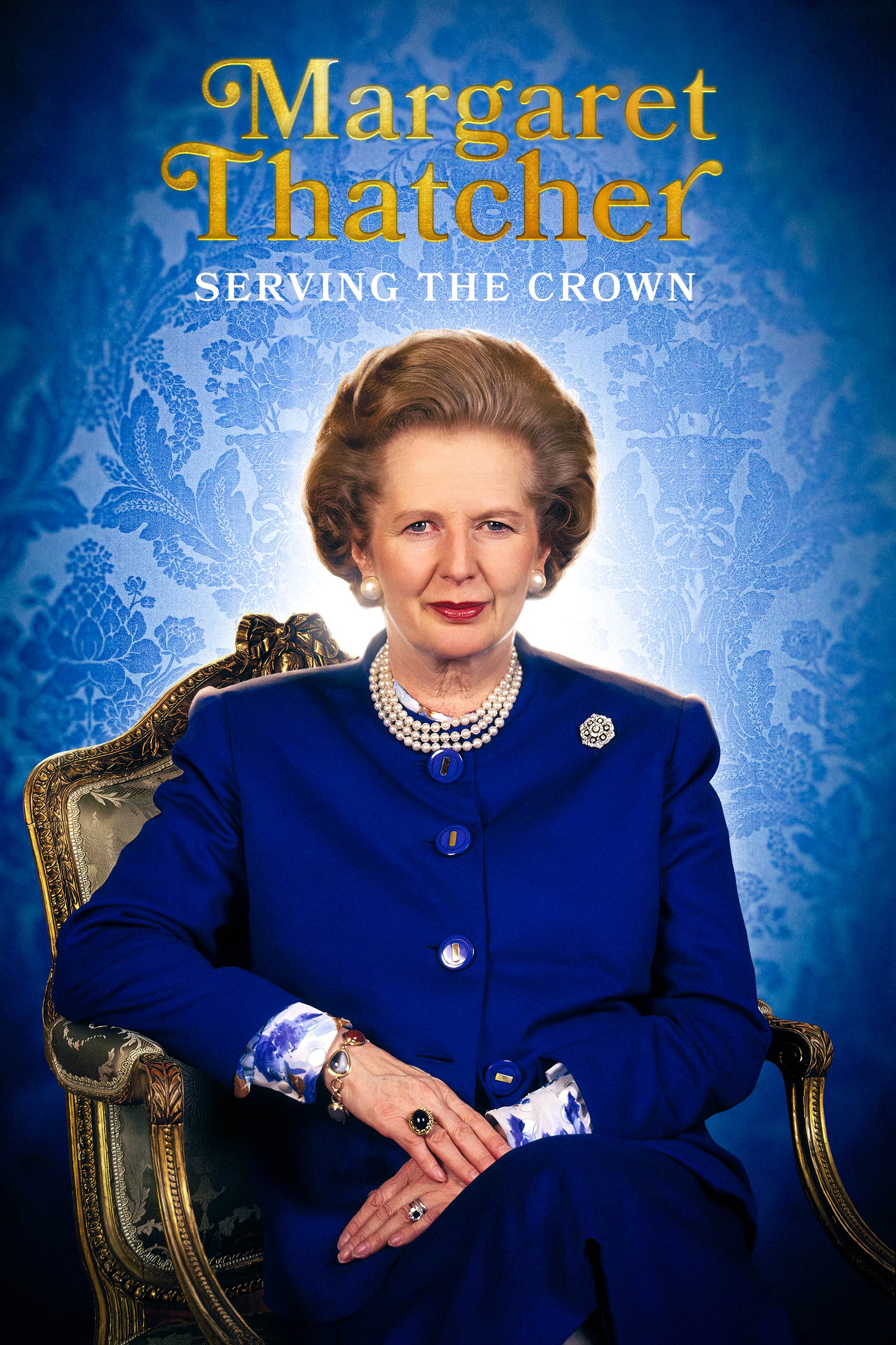     Margaret Thatcher: Serving the Crown